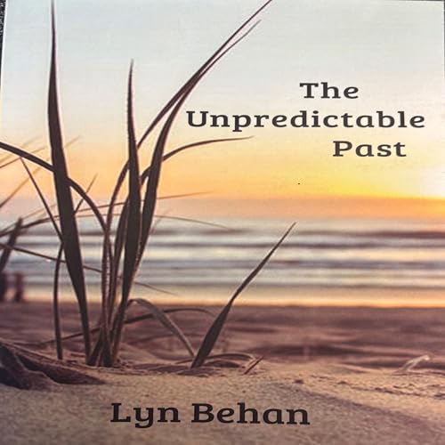 The Unpredictable Past by Lyn Behan