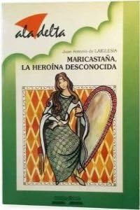 Maricastaña,Heroina Descono...