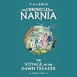 Cover of The Voyage of the Dawn Treader: Unabridged