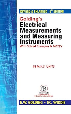 Golding's Electrical Measurements and Measuring Instruments, 6/e