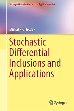 Stochastic Differential Inclusions and Applications: 80 2013th Edition book cover