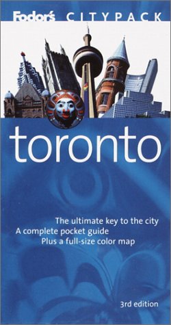 Fodor's Citypack Toronto, 3rd Edition (Citypacks)      Vinyl Bound – March 5, 2002
