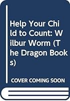 Wilbur Worm.Help Your Child to Count 0583308333 Book Cover
