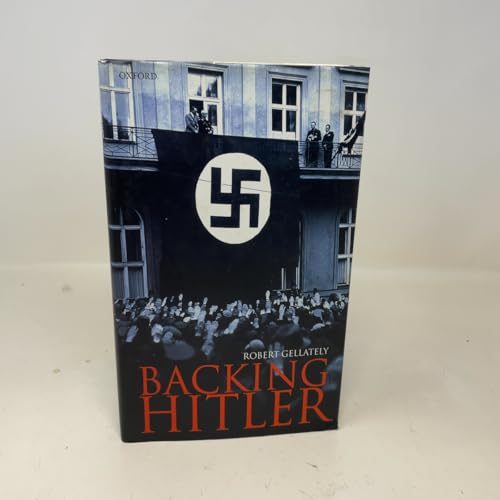 Backing Hitler: Consent and Coercion in Nazi Germany