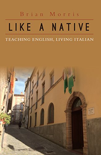 Like a Native: Teaching English, Living Italian (English Edition)