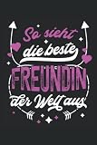 So Sieht Die Beste Freundin Der Welt Aus: Notizbuch - Beste Freundin Der Welt Freundschaft Frauen