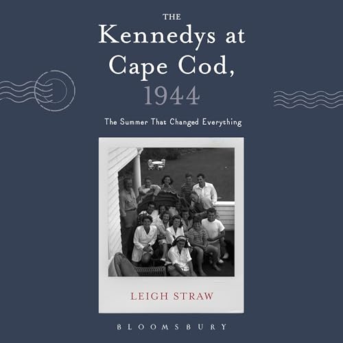 The Kennedys at Cape Cod, 1944 -- Leigh Straw episode artwork