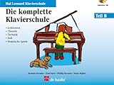 Hal Leonard Klavierschule - Die komplette Klavierschule Teil B | Klaviermethode für Schüler und Lehrer | Notenbuch mit Technik, Stile und Musikspiele | Piano lernen für Gruppen- oder Privatunterricht