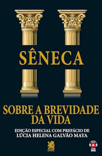 Sobre a Brevidade da Vida: Edição especial com prefácio de Lúcia Helena Galvão Maya