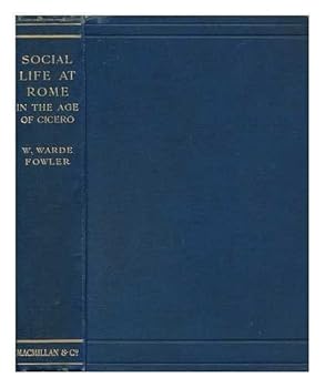 Hardcover Social life at Rome in the age of Cicero, (The Macmillan Standard Library) Book