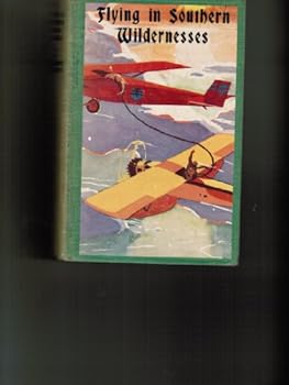 Hardcover Flying in Southern Wildernesses Book