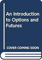 An Introduction to Options and Futures 0030550130 Book Cover