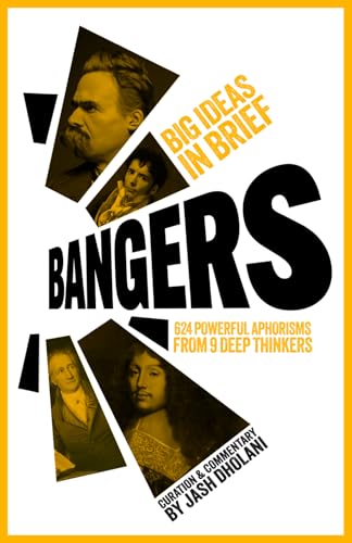 Bangers: 624 aphorisms from 9 deep thinkers