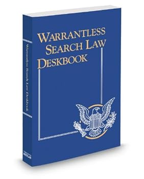 Paperback Warrantless Search Law Deskbook, 2013-2014 ed. Book