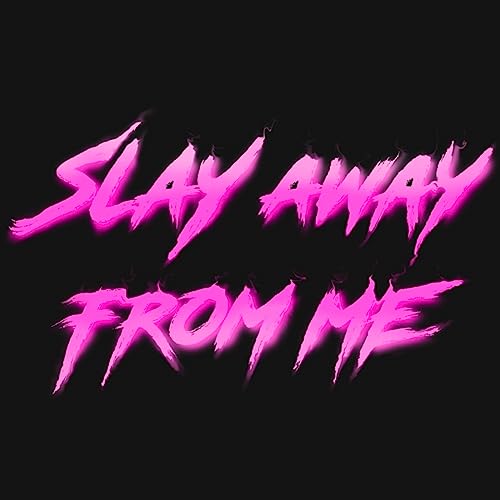『Slay Away From Me』のカバーアート