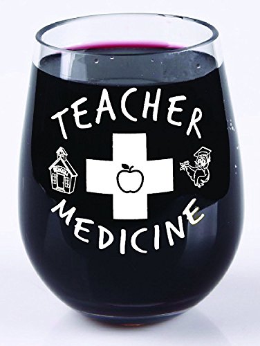 Teacher Appreciation - Teacher Medicine - Stemless Wine Glass - Funny - Tritan Plastic Material - Shatterproof Unbreakable - 16 Ounce