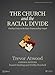 The Church and the Racial Divide - Bible Study Book: Finding Unity in the Race -Transcending Gospel