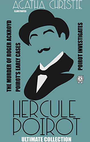 Agatha Christie. Hercule Poirot Ultimate Collection: The Murder of Roger Ackroyd, Poirot...