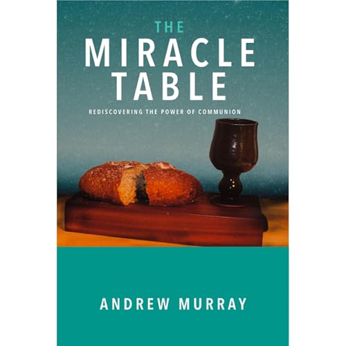 The Miracle Table by Andrew Murray episode artwork