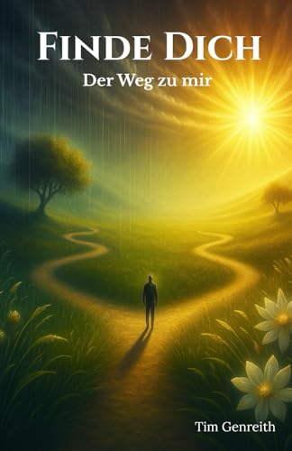 Finde dich: Der Weg zu mir
