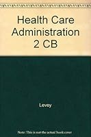 Health Care Administration: A Managerial Perspective 0397521006 Book Cover