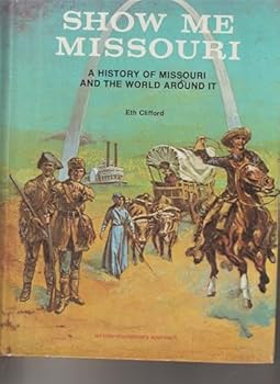 Show me Missouri: A history of Missouri and the world around it