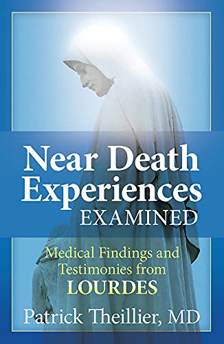 Near-Death Experiences Examined: Medical Findings And Testimonies From Lourdes #TOP4