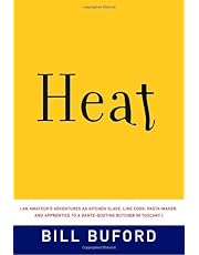 Heat: An Amateur&#39;s Adventures as Kitchen Slave, Line Cook, Pasta-Maker, and Apprentice to a Dante-Quoting Butcher in Tuscany