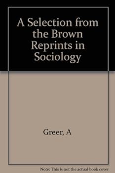 Hardcover A Selection from Brown Reprints in Sociology Book