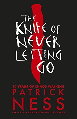 The Knife of Never Letting Go Kindle Edition