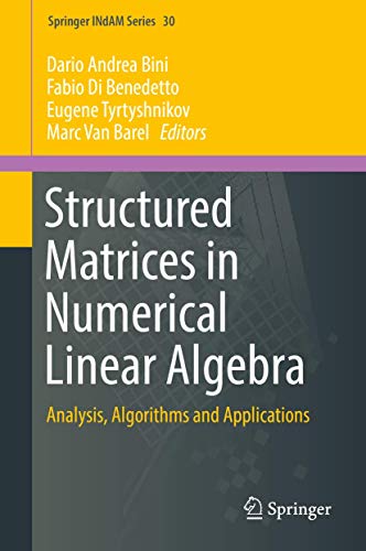 Structured Matrices in Numerical Linear Algebra: Analysis, Algorithms and Applications: 30 (Springer INdAM Series) view 2