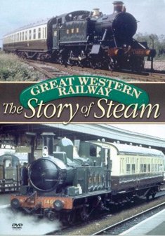 Great Western Railway - The Story Of Steam [Dvd] [Edizione: Regno Unito]