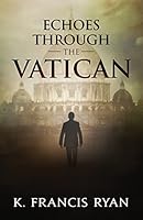 Echoes Through the Vatican 0990876411 Book Cover