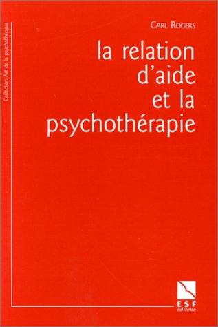 La relations d'aide et la psychothérapie