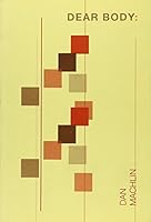 Dear Body: 1933254297 Book Cover