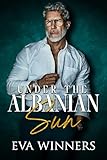 Under the Albanian Sun: A Summer Mafia Romance
