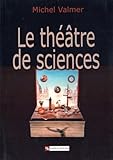  Le Théâtre de sciences