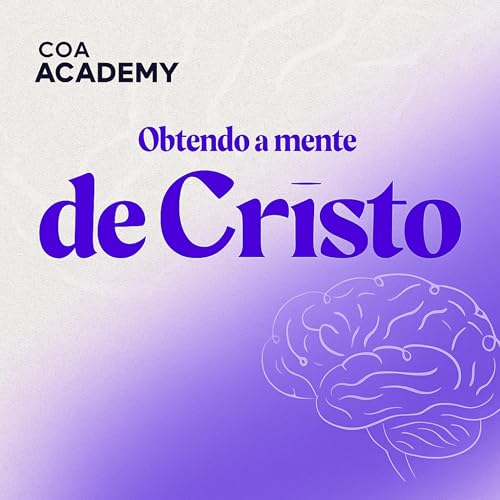 Obtendo a Mente de Cristo - Pr. Marco Diogo_#019