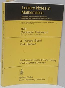 Paperback The Monadic Second Order Theory of All Countable Ordinals. Decidable Theories II (Lecture Notes in Mathematics, 328) Book