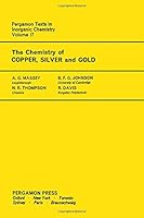 Chemistry of Copper, Silver and Gold 0080188605 Book Cover