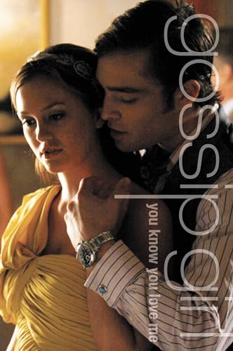 You Know You Love Me: A Gossip Girl Novel