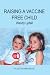 RAISING A VACCINE FREE CHILD