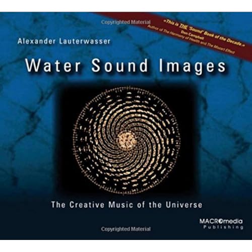 Water Sound Images: The Creative Music of the Universe