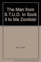 The Man From S.T.U.D., #9, Sock it to Me Zombie! B008QRV5IU Book Cover