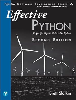 Book cover Effective Python: 90 Specific Ways to Write Better Python (Effective Software Development Series)