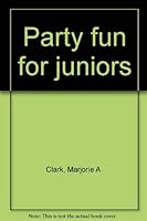 Party fun for juniors 0802464378 Book Cover