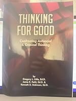 Thinking for Good: Changing Antisocial and Criminal Thoughts with the MRT Model 0940829282 Book Cover