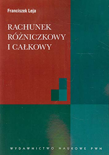 Rachunek rozniczkowy i calkowy ze wstepem do rowna