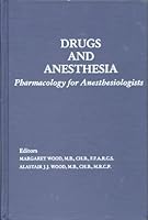 Drugs and Anesthesia: Pharmacology for Anesthesiologists 0683092537 Book Cover