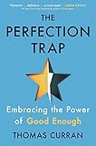 The Perfection Trap: Embracing the Power of Good Enough